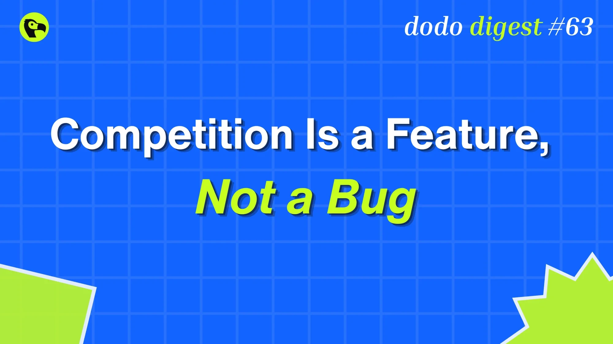 Banner image for The Dodo Digest: Competition Is a Feature, Not a Bug