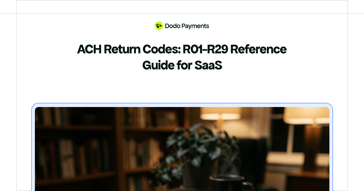 ACH Return Codes: R01-R29 Reference Guide for SaaS | Dodo Payments