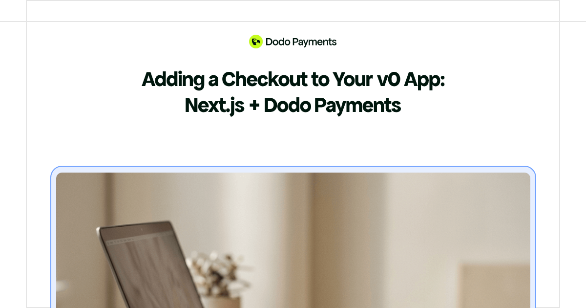 Adding a Checkout to Your v0 App: Next.js + Dodo Payments | Dodo Payments