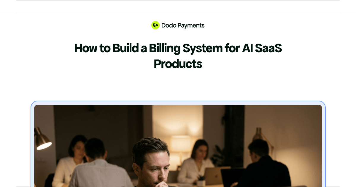 How to Build a Billing System for AI SaaS Products | Dodo Payments