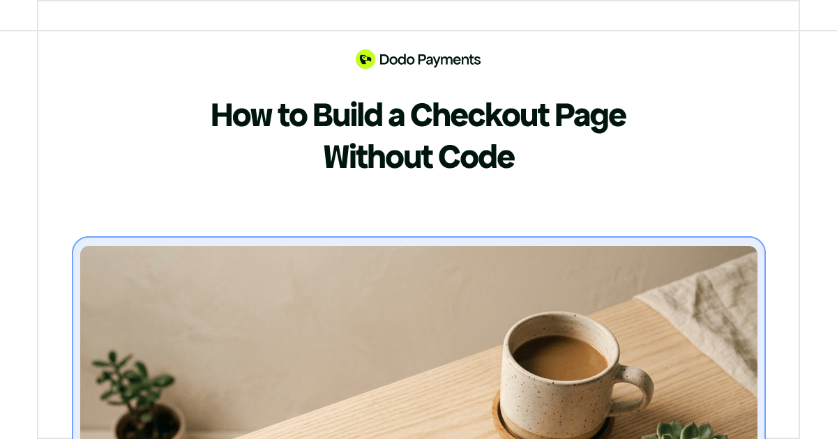 How to Build a Checkout Page Without Code | Dodo Payments