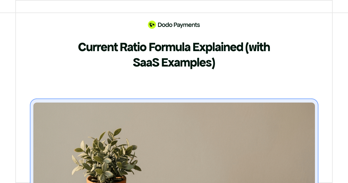 Current Ratio Formula Explained (with SaaS Examples) | Dodo Payments