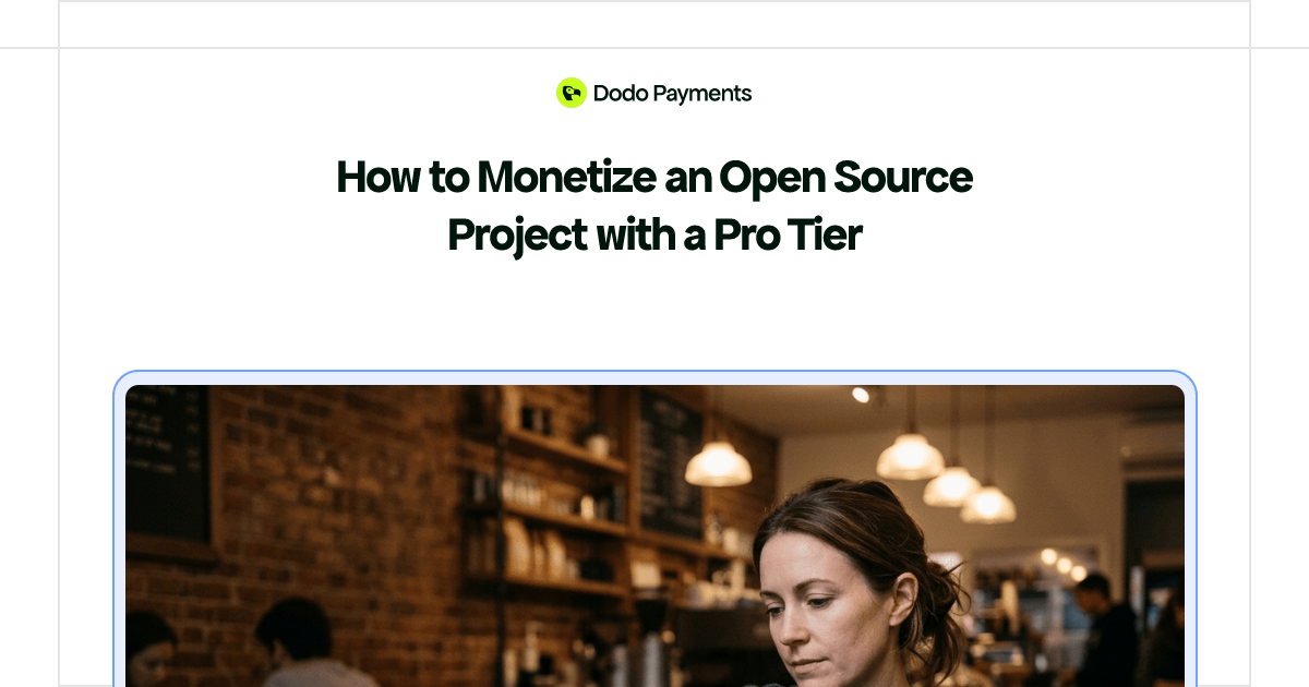 How to Monetize an Open Source Project with a Pro Tier | Dodo Payments