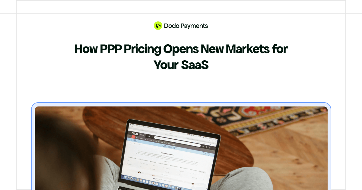 How PPP Pricing Can Unlock New Markets for Your SaaS | Dodo Payments