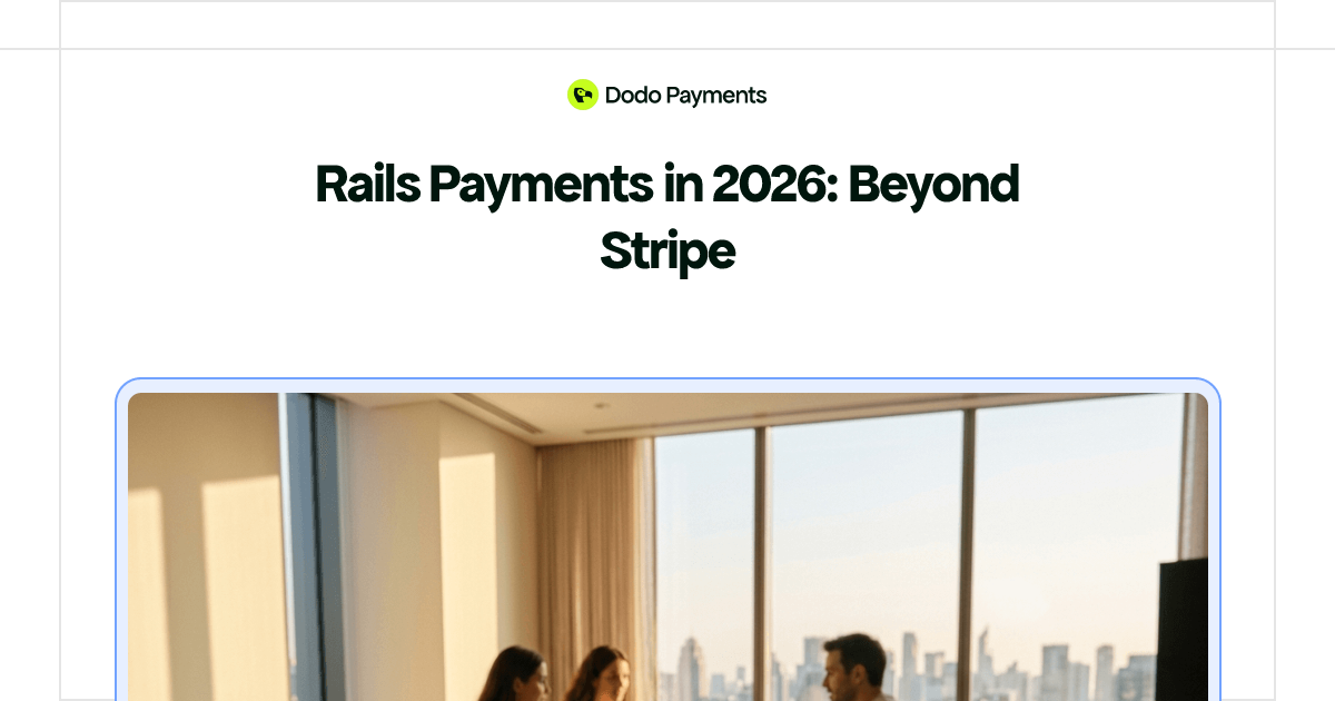 Rails Payments in 2026: Beyond Stripe | Dodo Payments