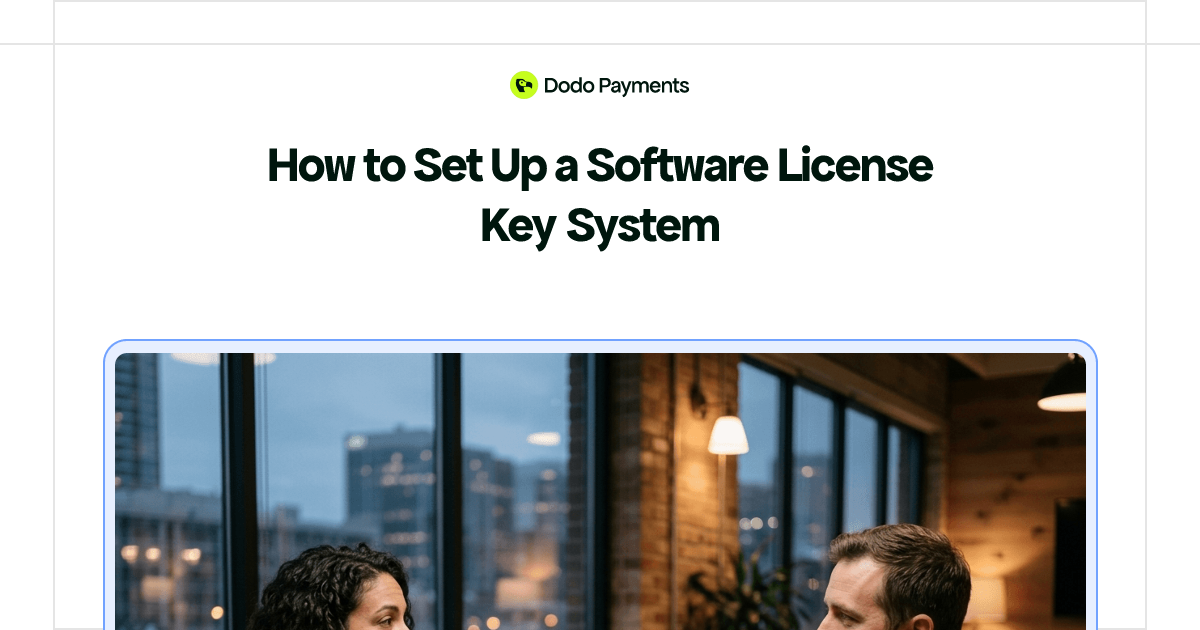 How to Set Up a Software License Key System | Dodo Payments