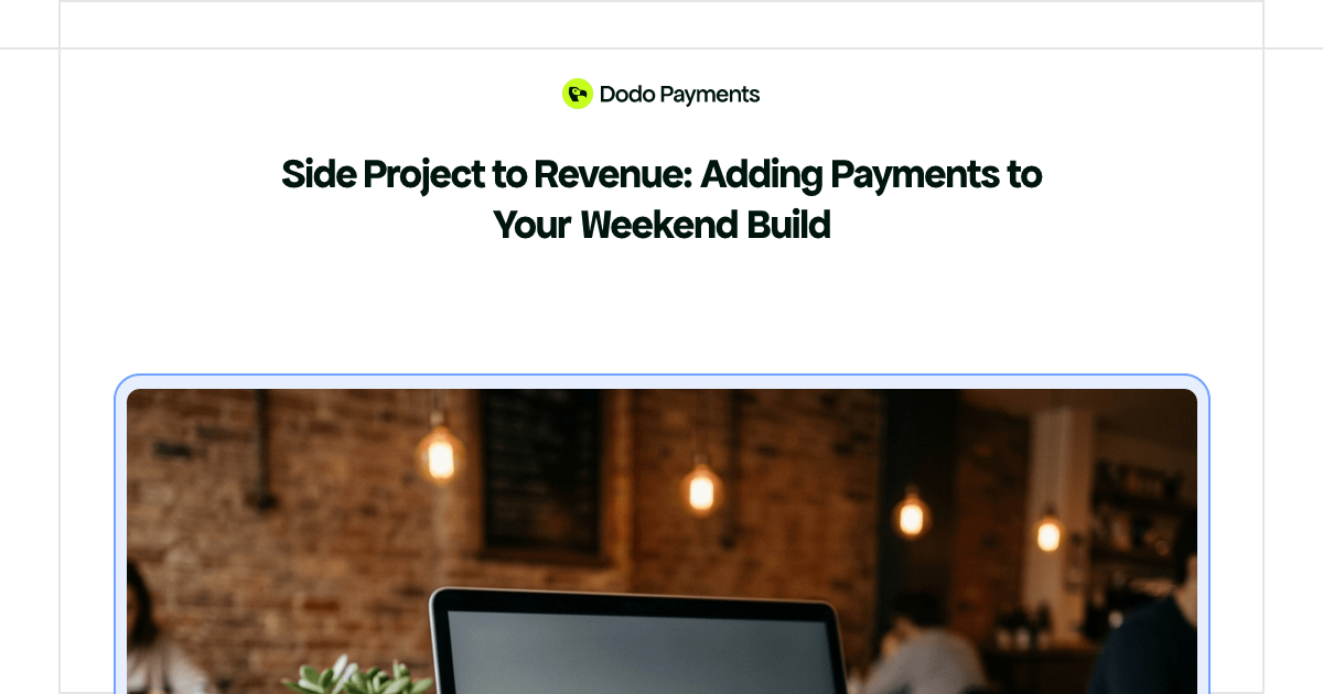 Side Project to Revenue: Adding Payments to Your Weekend Build | Dodo ...