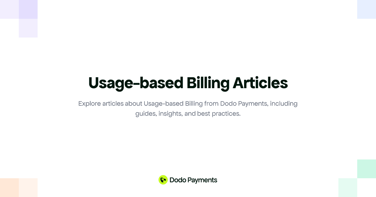 Usage-based Billing Articles | Dodo Payments | Dodo Payments