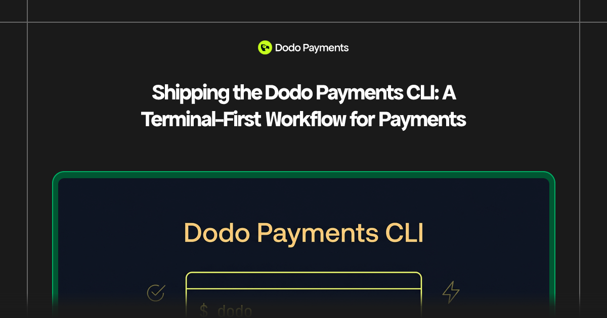 Shipping the Dodo Payments CLI: A Terminal-First Workflow for Payments ...