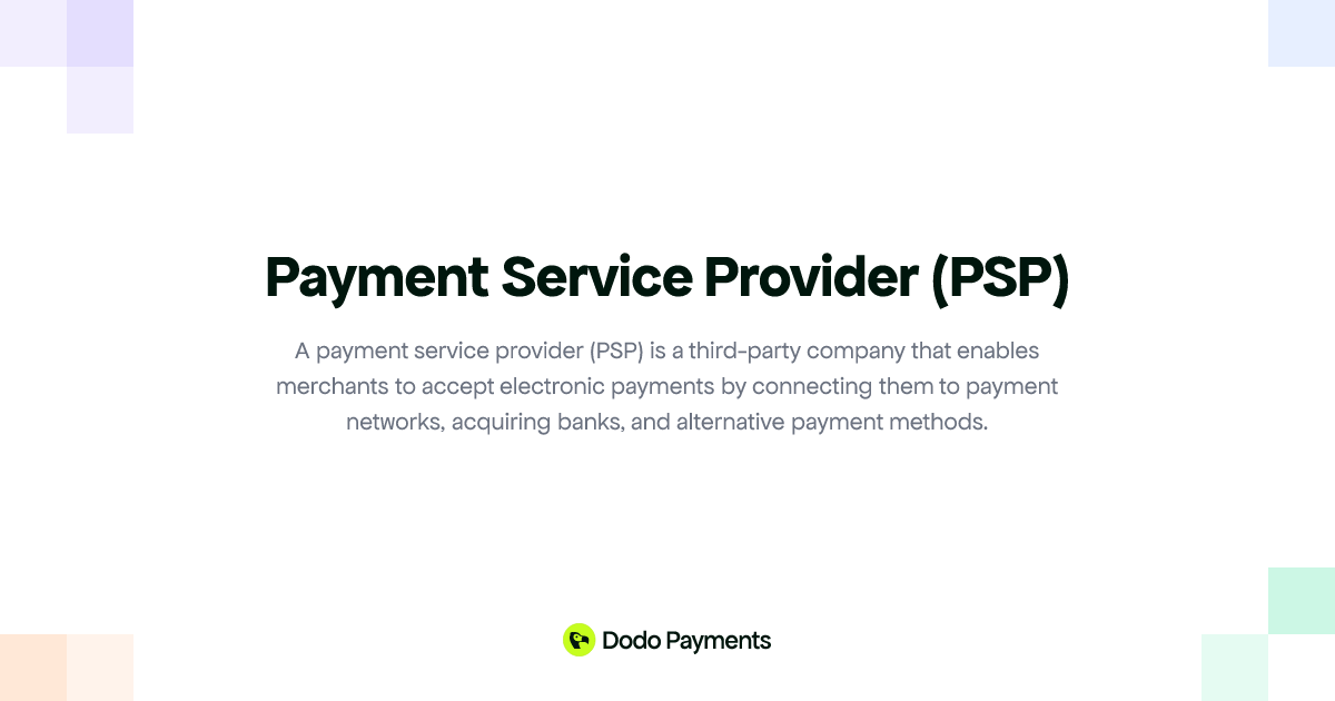 Payment Service Provider (PSP) | Dodo Payments