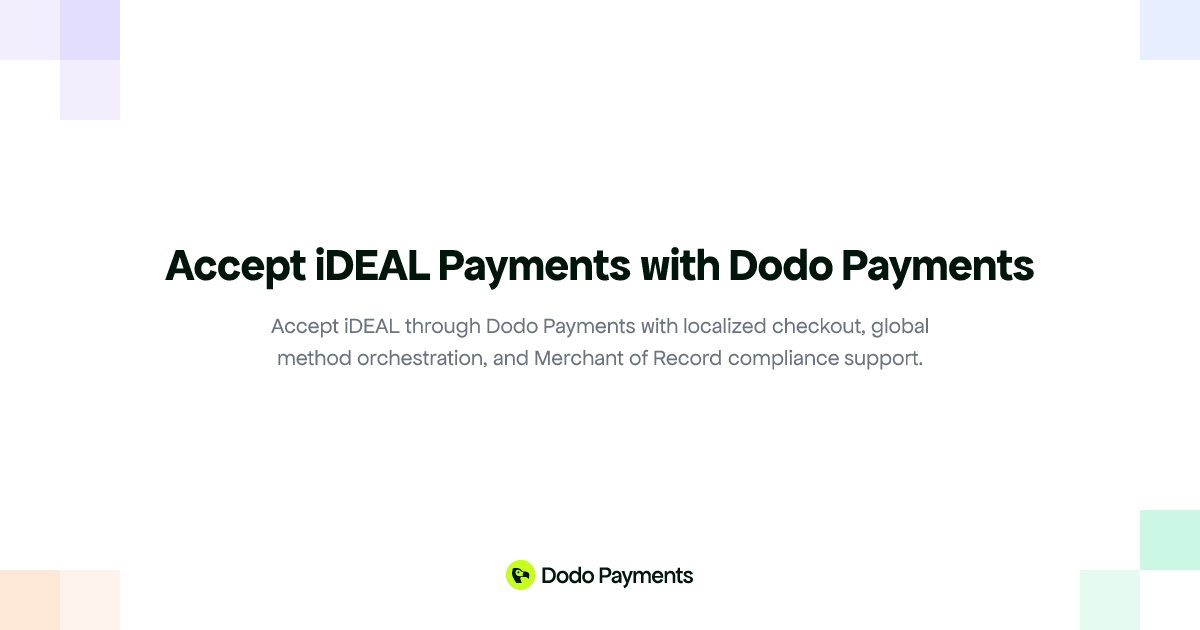 Accept iDEAL Payments with Dodo Payments | Dodo Payments