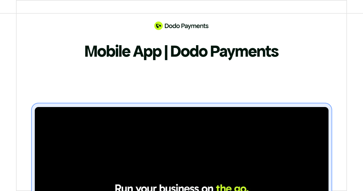 Mobile App | Dodo Payments | Dodo Payments